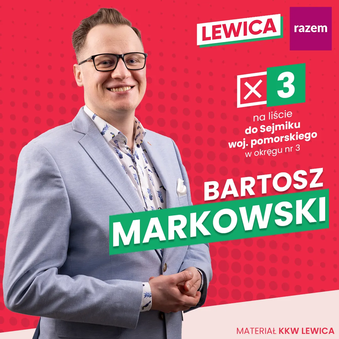 Bartosz Markowski. Okręg numer 3(miasto Gdansk), pozycja numer 3.